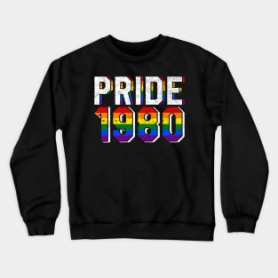 Gay Pride 1980 - 40th Birthday Gift Crewneck Sweatshirt